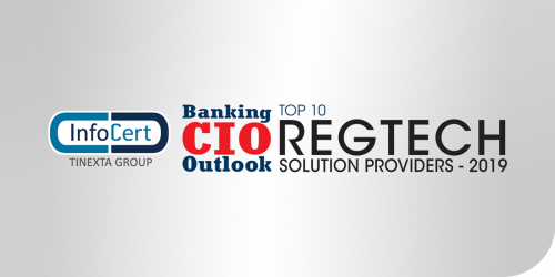 InfoCert Banking CIO Outlook Top 10 Regtech Solution Providers 2019